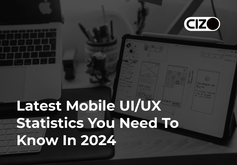 Latest Mobile UI/UX Statistics You Need To Know In 2024