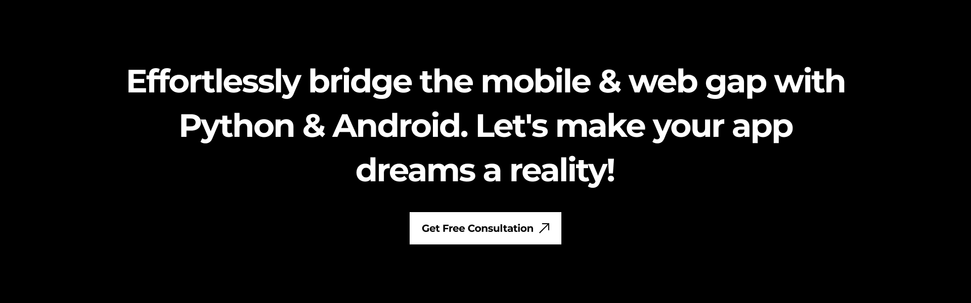 Effortlessly bridge the mobile & web gap with Python & Android. Let's make your app dreams a reality!