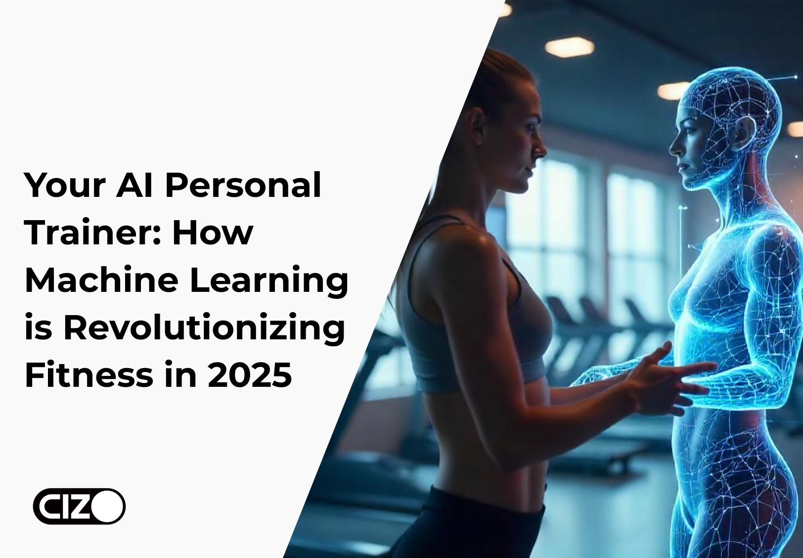 Your AI Personal Trainer: How Machine Learning is Revolutionizing Fitness in 2025